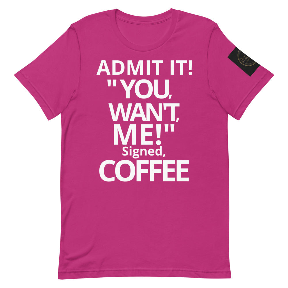 ADMIT IT! "YOU WANT ME!"
