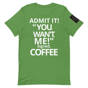 ADMIT IT! "YOU WANT ME!"