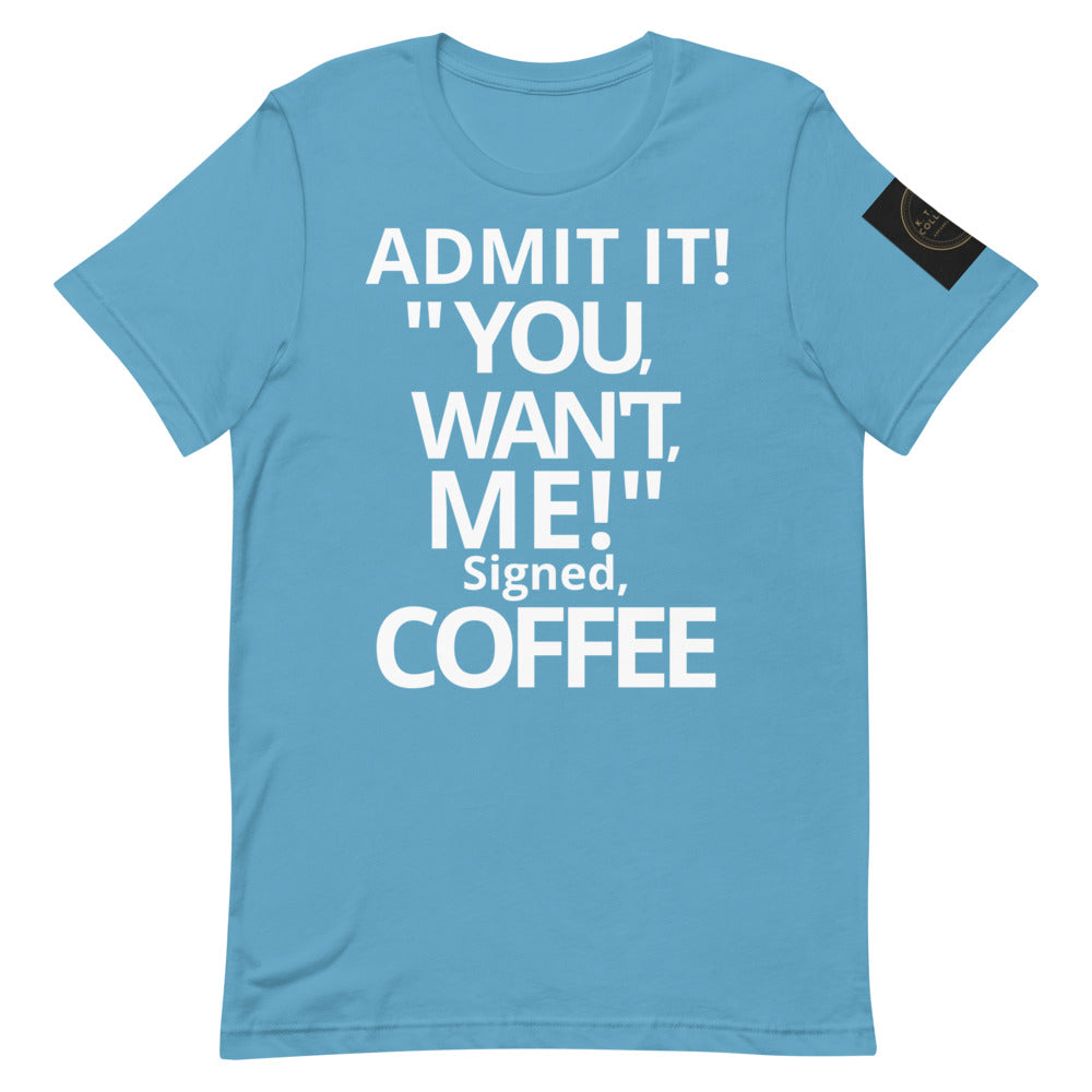 ADMIT IT! "YOU WANT ME!"